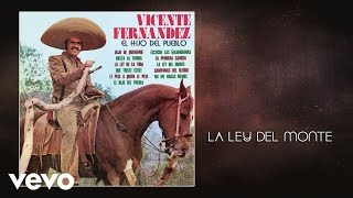 Vicente Fernández - La Ley del Monte (Cover Audio)