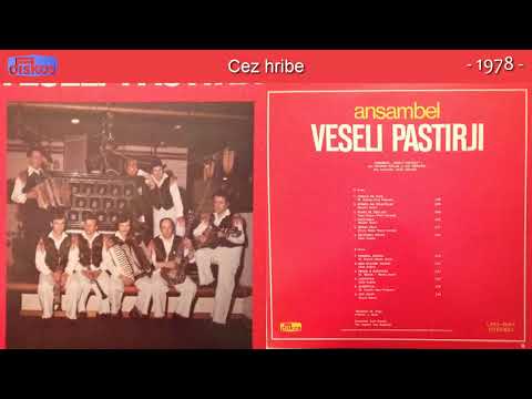 Ansambl Veseli Pastirji - Cez hribe - (Audio 1978)