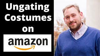 How to Ungate Costumes on Amazon 2022 - Amazon FBA for Beginners