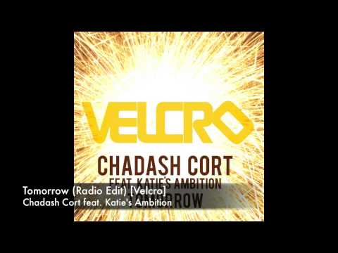 Chadash Cort feat. Katie's Ambition - Tomorrow (Radio Edit) [Velcro]
