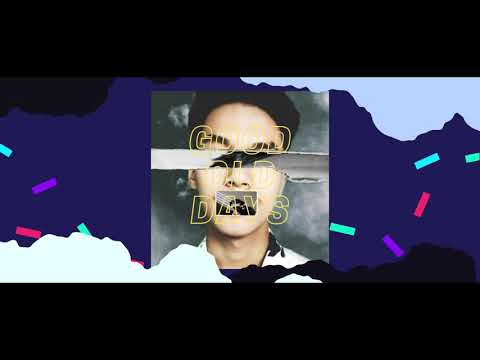 Chokamkuru Langneh - Good Old Days (Lyric Video)