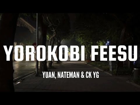 Yuan, Nateman & CK YG - Yorokobi Feesu [Lyrics]