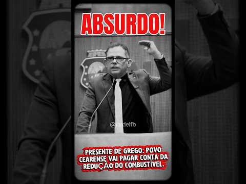 PRESENTE DE GREGO: POVO CEARENSE VAI PAGAR CONTA DA REDUÇÃO DO COMBUSTÍVEL. #itaitinga #ceará #viral