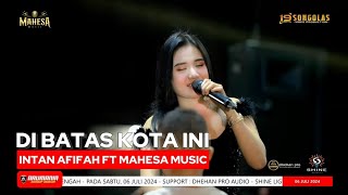 Download lagu DI BATAS KOTA INI - INTAN AFIFAH FT MAHESA MUSIC || LIVE SEDEKAH BUMI ARUMANIS - WUWUNG - PATI mp3 Download lagu DI BATAS KOTA INI - INTAN AFIFAH FT MAHESA MUSIC || LIVE SEDEKAH BUMI ARUMANIS - WUWUNG - PATI mp3