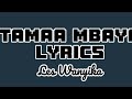 TAMAA MBAYA LYRICS LES WANYIKA