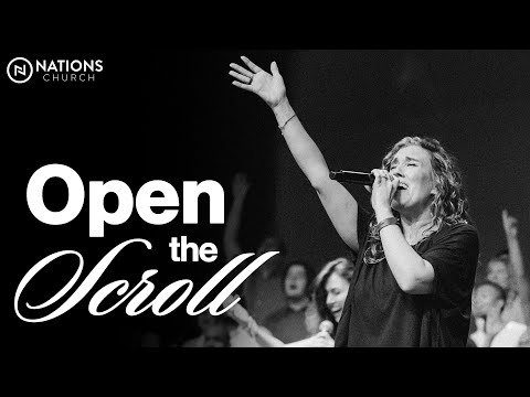 Open The Scroll | Dominique Hughes & Nations Worship
