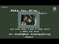 PUBLIC -Make You Mine (lyrics)#blueberry #mmsub#makeyoumine #public