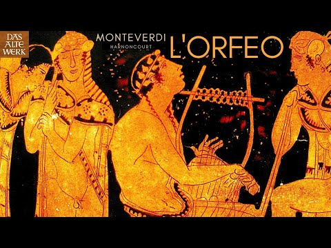 Monteverdi - L'ORFEO (recording of the Century: Nikolaus Harnoncourt, Concentus Musicus Wien ..)