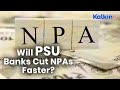 PSU Banks to Review Loan Recovery Policies – What Does This Mean for NPAs?