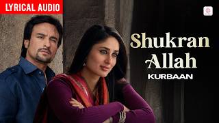 Shukran Allah - Audio Lyrical | Sonu Nigam | Shreya Ghoshal | Salim-Sulaiman  | Kurbaan 