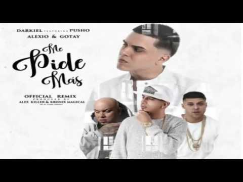 Me Pide Mas (Official Remix) Darkiel Ft. Pusho, Alexio La Bestia Y Gotay