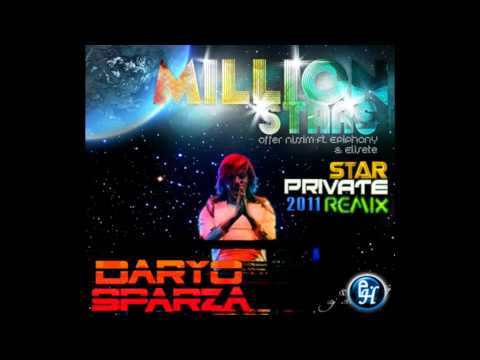 Million Stars ~ [Offer Nissim Feat. Epyphony & Elisete]  (Daryo Sparza Star Private 2011 Remix)