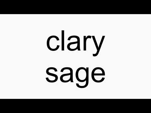 How to pronounce clary sage