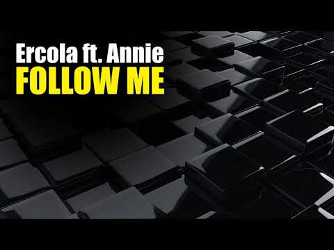 Ercola - Follow Me (feat. Annie)