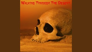 Walking Through the Desert
