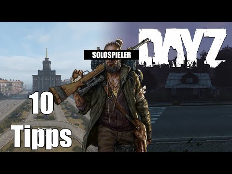 10 DayZ Tipps für Solospieler! | DayZ Tipps und Tricks | DwightDayZ