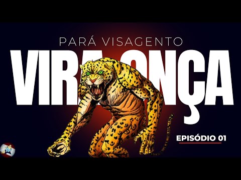 PARÁ VISAGENTO : O VIRA ONÇA DE VIGIA ( EP01)