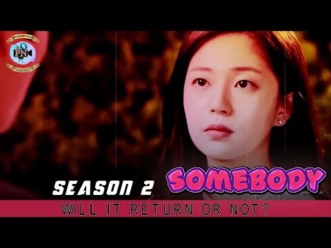 Somebody Season 2: Will It Return Or Not? - Premiere Next