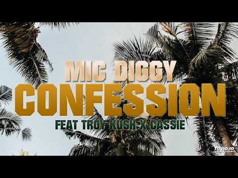 Mic Diggy - (Feat Troy Kush x Cassie) - Confession
