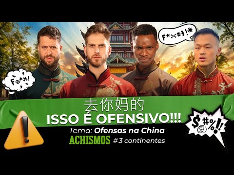 A CHINA VAI TE OFENDER TANTO QUE VOCÊ VAI PRECISAR DE TERAPIA | #3CONTINENTES #67