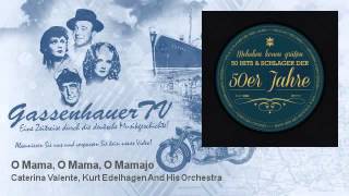 Caterina Valente, Kurt Edelhagen And His Orchestra - O Mama, O Mama, O Mamajo - GassenhauerTV