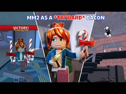 PLAYING MM2 AS A *TRYHARD* BACON (Murder Mystery 2)