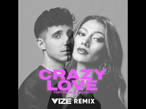 Toby Romeo & Leony - Crazy Love (VIZE Remix) [Official Audio]