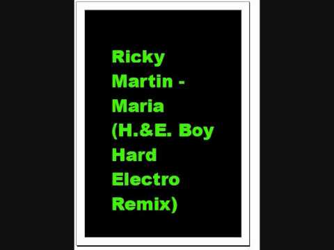 Ricky Martin - Maria (H.&E. Boy aka Robin Hard Electro Remix)