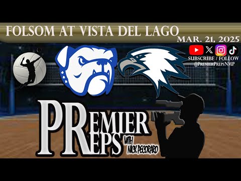 FOLSOM AT VISTA DEL LAGO BOYS VOLLEYBALL | MAR. 21, 2025