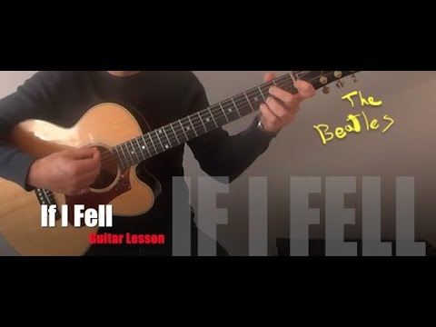 Learn to play: IF I FELL (The Beatles). Accurate guitar chords lesson.
