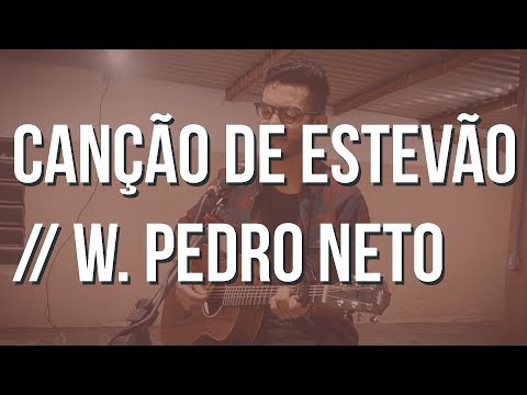 Canção De Estevão - Pedro Neto