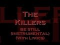 The Killers - Be Still (Instrumental) (With Lyrics ...