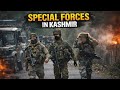 How Indian Special Forces Rolls In Kashmir Part 2 L Para Sf L SOG L RR L Marcos