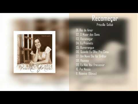 Príscilla Gollub | Recomeçar | CD Completo