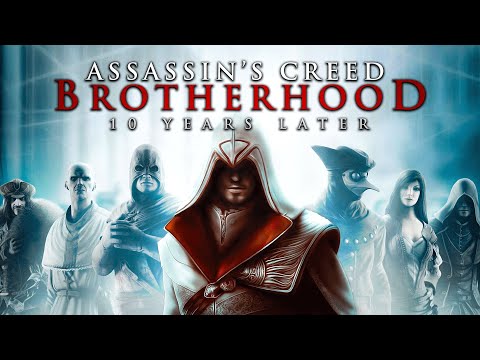 Assassin’s Creed Brotherhood | 10 Years Later (Retrospective)