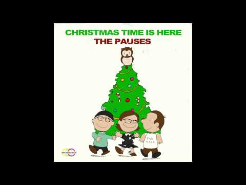 The Pauses - Christmas Time Is Here