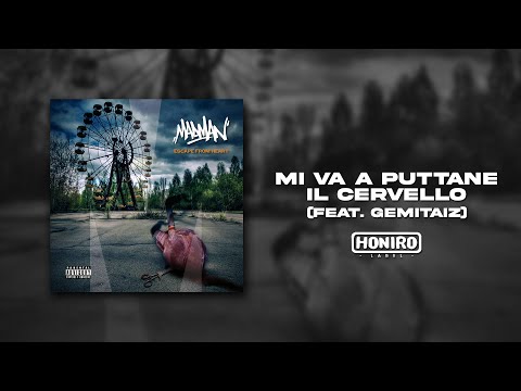 MadMan feat. Gemitaiz - 07 - Mi Va A Puttane Il Cervello [prod. Dj Raw]