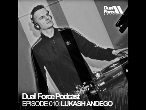 Lukash Andego - Dual Force Records Podcast Episode #010