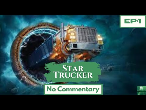 Star Trucker: Episode 1 – Full Gameplay Walkthrough | No Commentary
