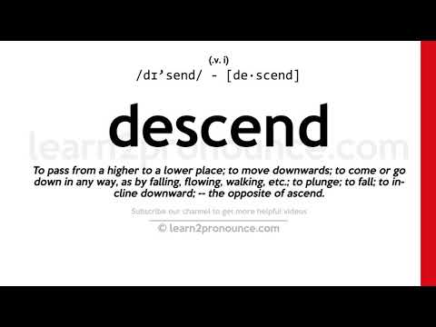 Pronunciation of Descend | Definition of Descend