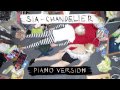 Sia - Chandelier [PIANO VERSION] 