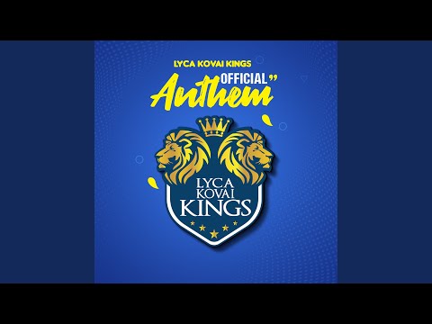 Lyca Kovai Kings Anthem