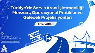 Türkiye’de Servis Aracı İşletmeciliği | Ömer ALKAN