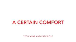 A certain comfort tech n9ne and kate rose