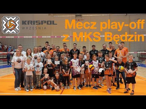 KRISPOL Września - MKS Będzin 2:3. Tauron I liga mecz walki i emocji. Mecz rewanżowy play-off.