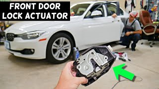 FRONT DOOR LOCK ACTUATOR REPLACEMENT REMOVAL BMW F30 F31 F32 F36 328i 330i 335i 320i 318i 316i 328d