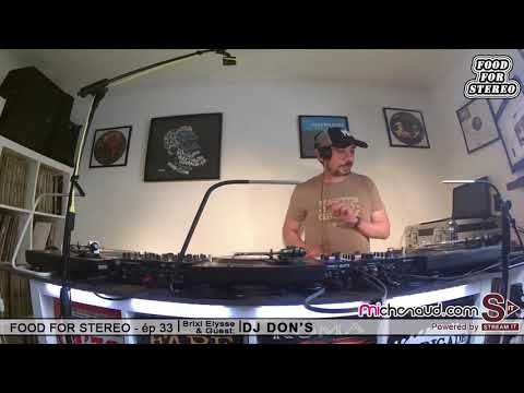 FOOD FOR STEREO épisode 33 - Brixi Elysse Invite DJ DON'S