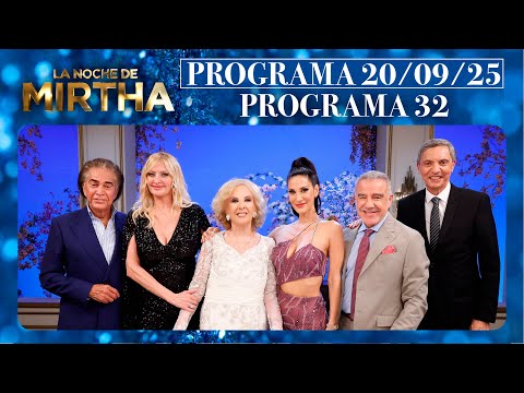 LA NOCHE DE MIRTHA - Programa 20/09/25 - PROGRAMA 32 - TEMPORADA 2025