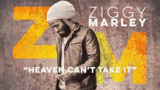 Heaven Can&#39;t Take It - Ziggy Marley (w/Stephen Marley) | ZIGGY MARLEY (2016)