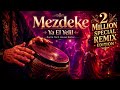 Mezdeke Ya El Yelil 🔥 Zurna Tech House Remix | 2 Million Special Remix Edition